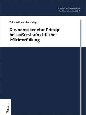 cover image of Das nemo-tenetur-Prinzip bei außerstrafrechtlicher Pflichterfüllung